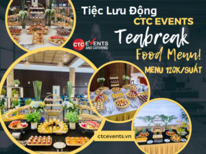 Thực đơn tiệc trà teabreak CTC Hà Nội Events menu 120k/suât