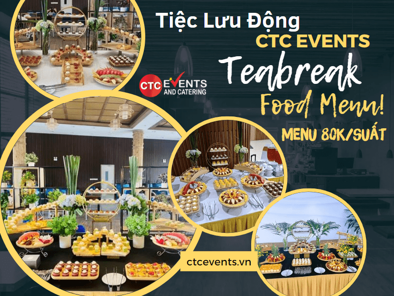 Thực đơn tiệc trà teabreak CTC Hà Nội Events 80k/suất